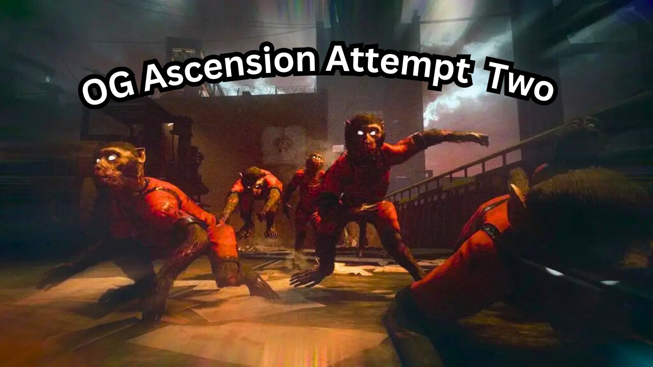 OG Ascension High Round Attempt 2