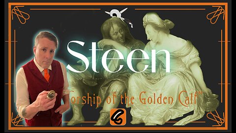 Fast Times at Mt Sinai - Looking at Jan Steen's masterpiece painting - Worship of the Golden Calf