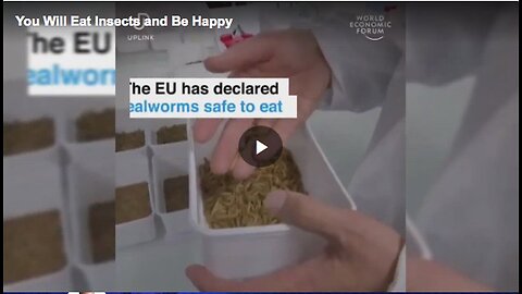 "Insect Consumption Promoted by World Economic Forum (WEF)"