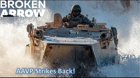 The AAVP Strikes BACK! l Broken Arrow (US Marines-Stryker)