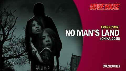 NO MAN'S LAND (2016) Full Movie - Another Lost Horror Thriller now with ENGLISH SUBTITLES! 一惊到底