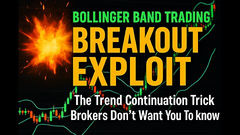 Bollinger Band Trading BREAKOUT EXPLOIT: The Trend Continuation Trick Brokers Don't Want You To Know