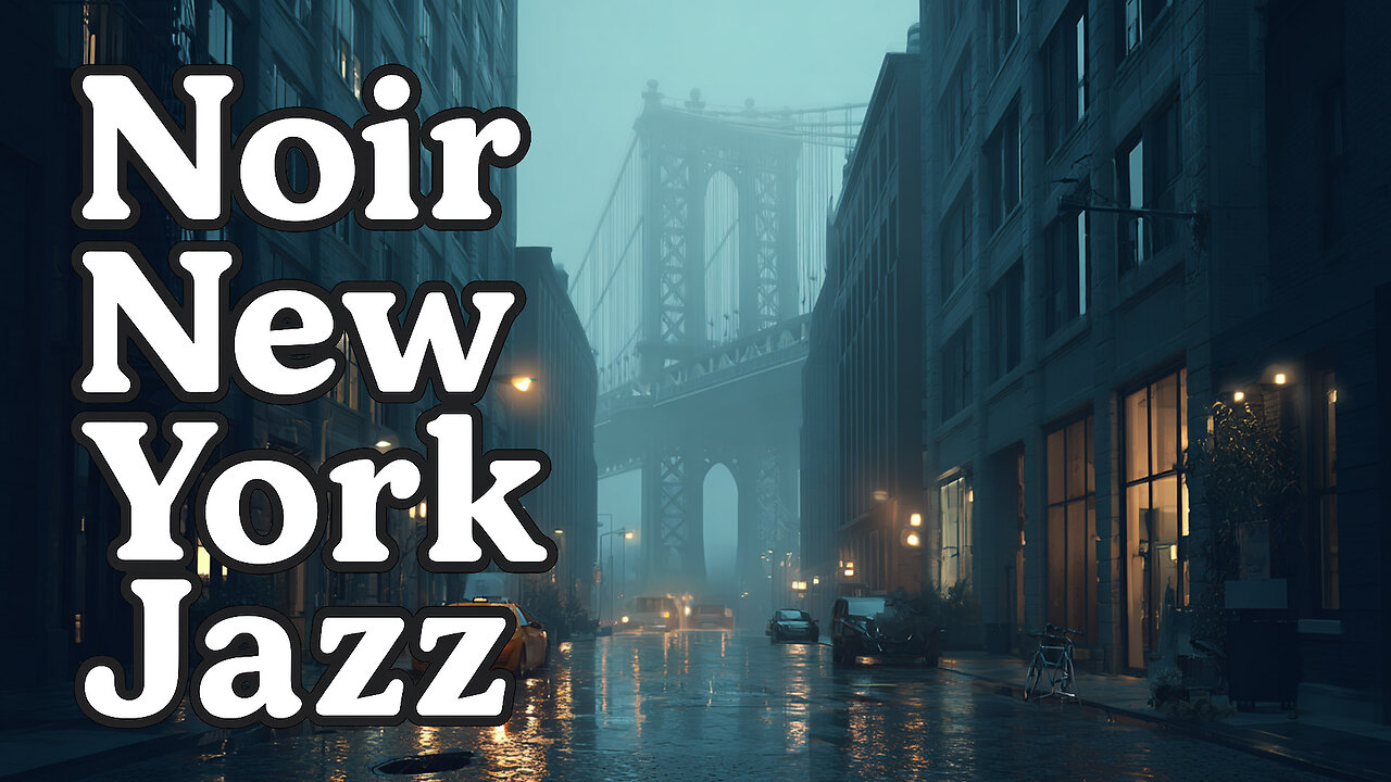 Noir New York Jazz | Smooth Foggy Vibes for Late Nights
