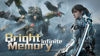 Bright Memory Infinite Made Me Giddy