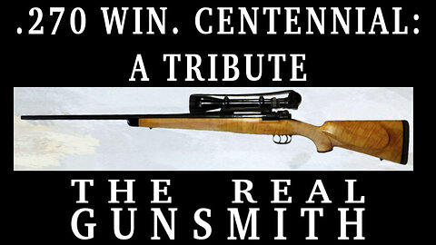 .270 Win. Centennial: A Tribute