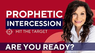 ARE YOU READY? | Prophetic Intercession, Hit the Target | GINGER ZIEGLER