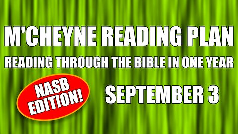 Day 246 - September 3 - Bible in a Year - NASB Edition