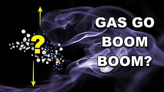 Gas go down ~ Gas go Boom Boom? Flat Earth