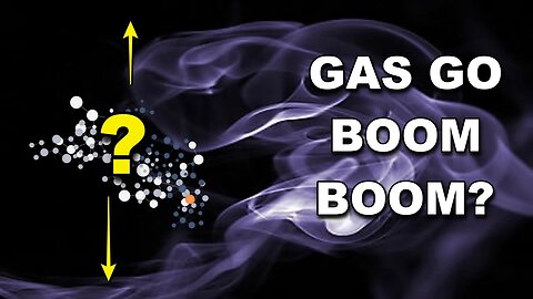 Gas go down ~ Gas go Boom Boom? Flat Earth