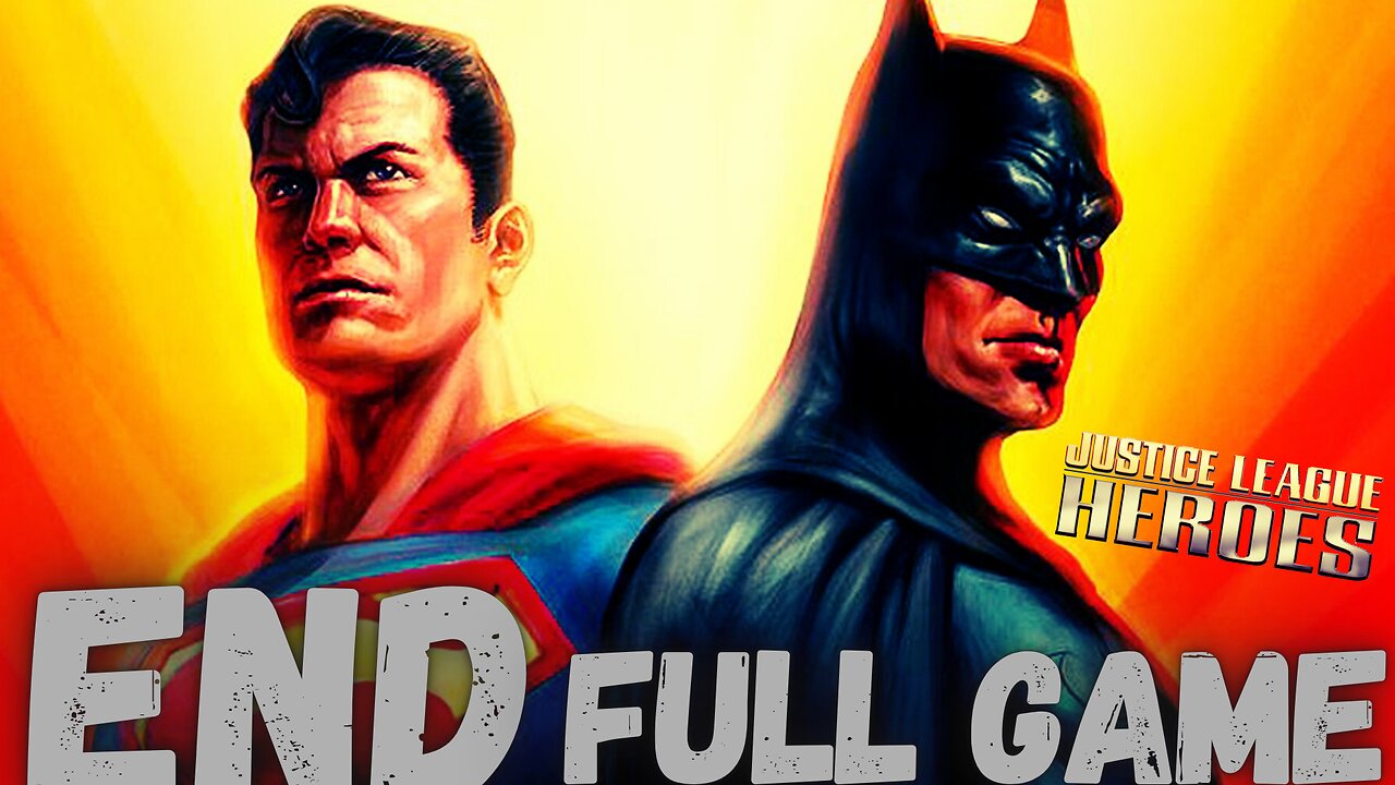 JUSTICE LEAGUE HEROES Gameplay Walkthrough Finale & Ending FULL GAME