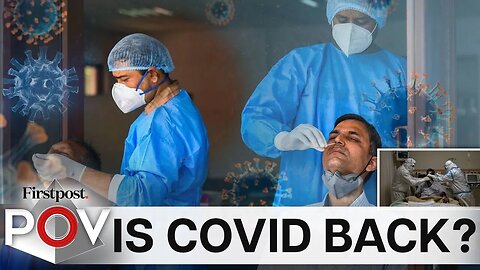 Covid-19 Cases Rise_ How Can You Stay Safe_ _ Firstpost PoV _ N18G