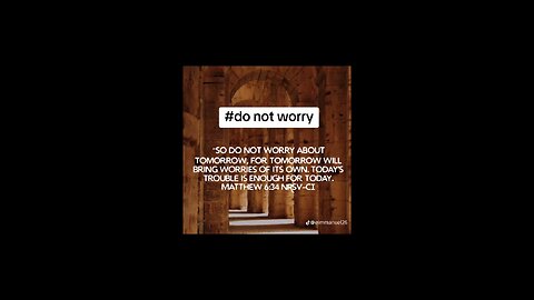 do not worry #biblebuild #bibleverse #bibleverseoftheday #bible #christiantiktok