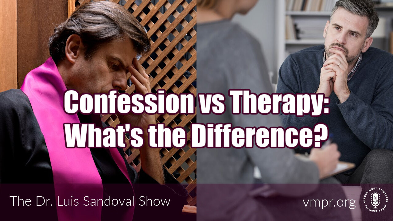 22 May 25, The Dr. Luis Sandoval Show: Confession vs Therapy: What's the Difference?