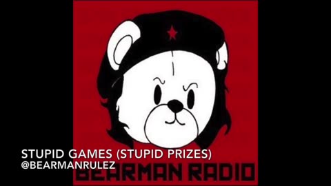 Stupid Games (Stupid Prizes)