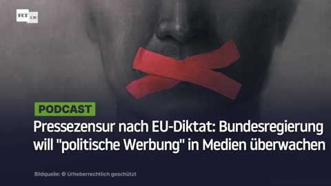 Pressezensur nach EU-Diktat: Bundesregierung will "politische Werbung" in Medien überwachen