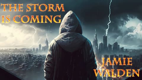 The Storm is Coming with Jamie Walden