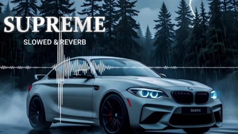 Supreme slowed reverb