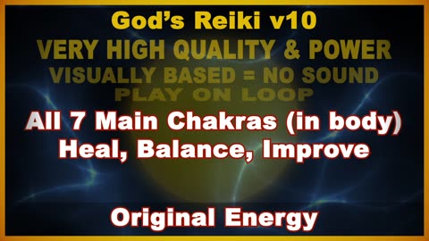 God's Reiki v10 | All 7 Main Chakras (in body) - Heal, Balance, Improve