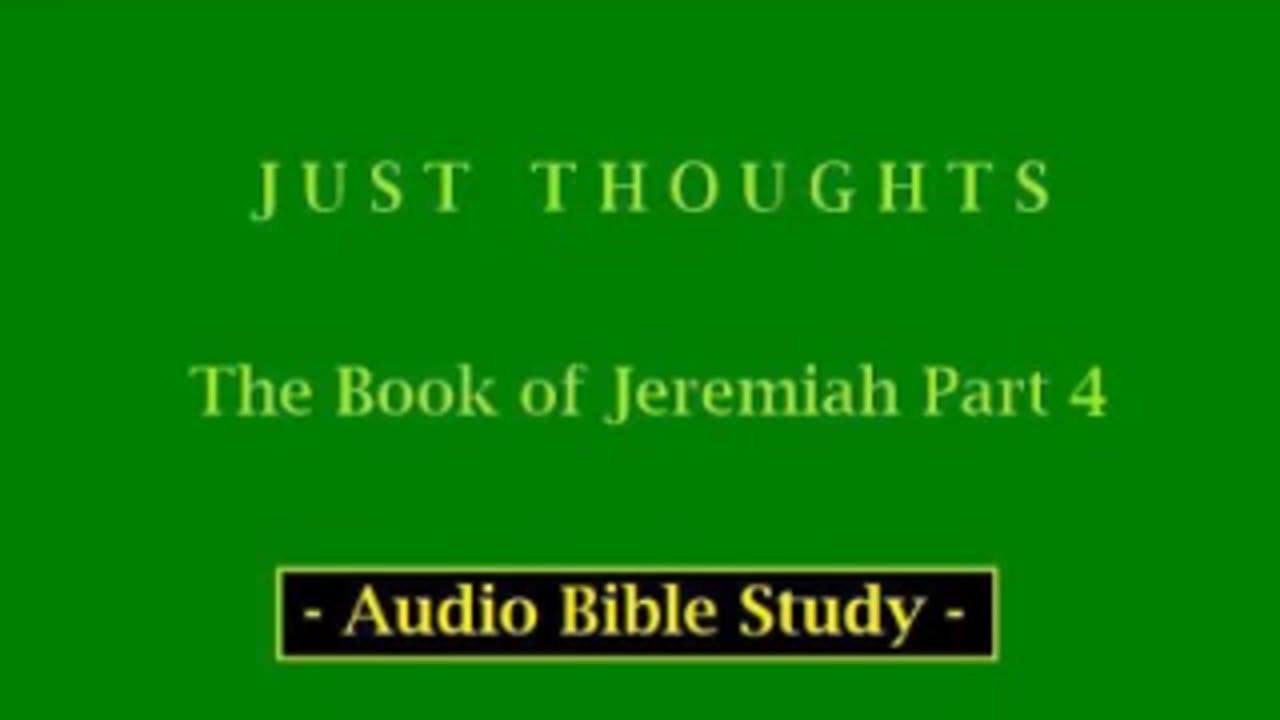 Just Thoughts - The Book of Jeremiah Part 4 (2013) Retro