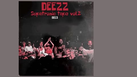 Deezz- Supatronic tape vol.2 ( full album )