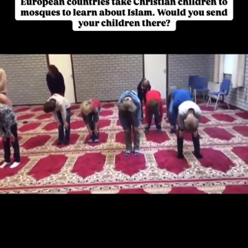 Netherlands and other European countries take Christian children to mosques to learn about Islam.