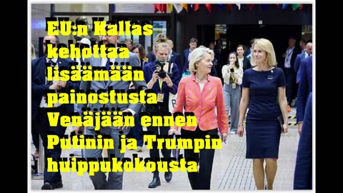 EUn Kallas kehottaa lisäämään painostusta Venäjään