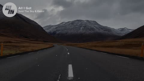 Said The Sky - All I Got (Lyrics / Lyric Video) With Kwesi