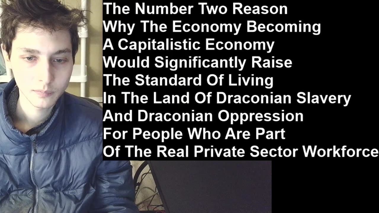 Outtake #957 Of The Number One Reason Why The Economy Becoming A Capitalistic Economy Would Help