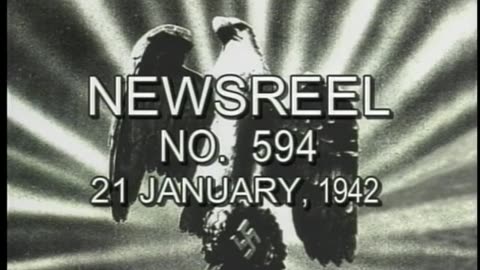 German Newsreel 594 - January 21, 1942