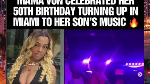 Mama Von Celebrates Her 50th Birthday in Miami