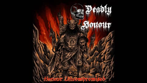 Deadly Honour - Honour Uncompromised (2021) Full Album