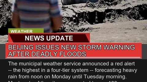 Beijing Issues New Storm Warning After Deadly Floo