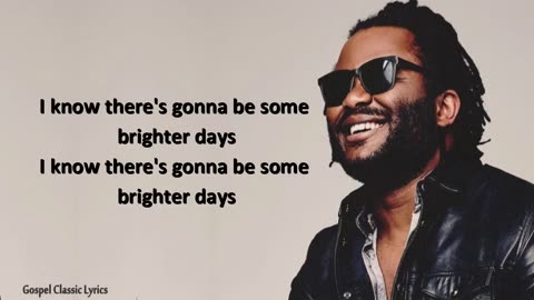 Blessing Offor - Brighter Days Lyrics Video