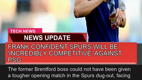 Frank Confident Spurs Will Be Incredibly Competit