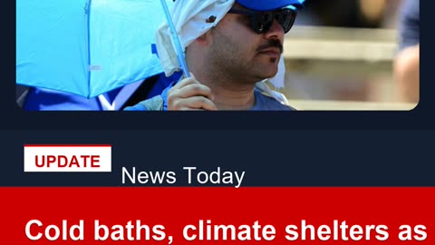 Cold baths, climate shelters as Southern Europe heatwave intensifies