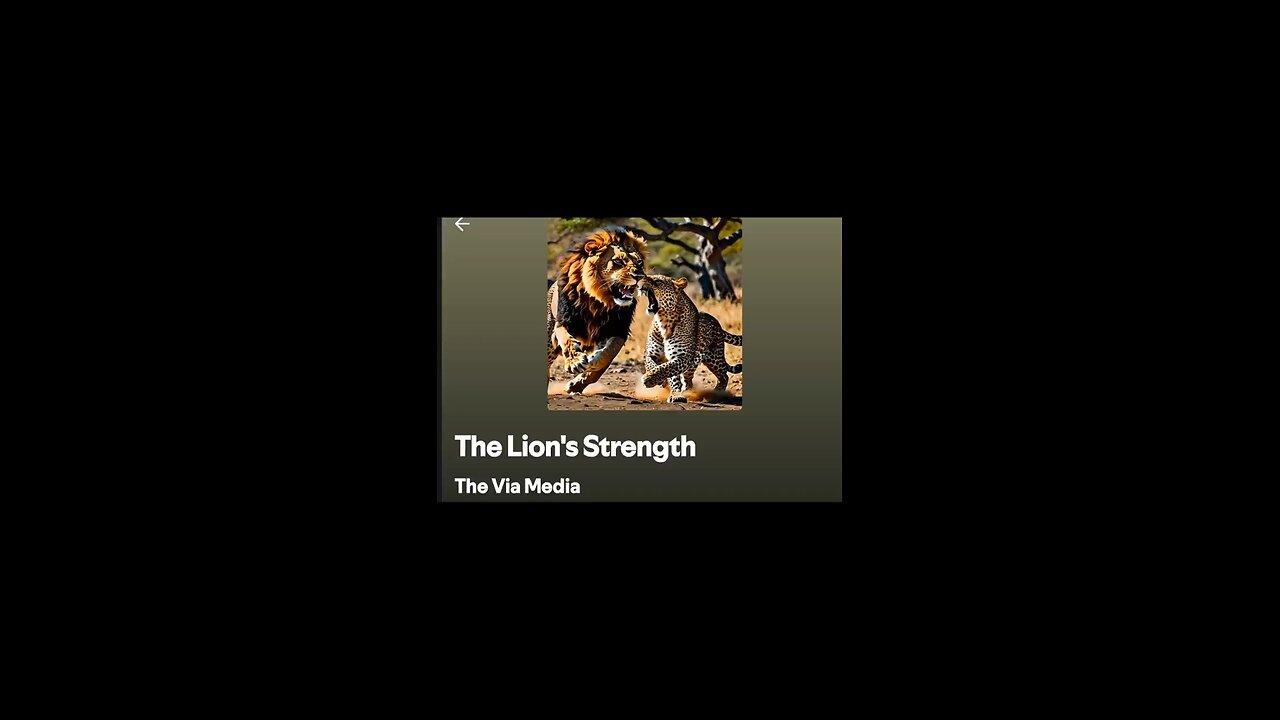 "The Lion's Strength" by: The Via Media