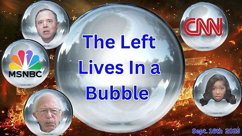The Left Lives In A Bubble