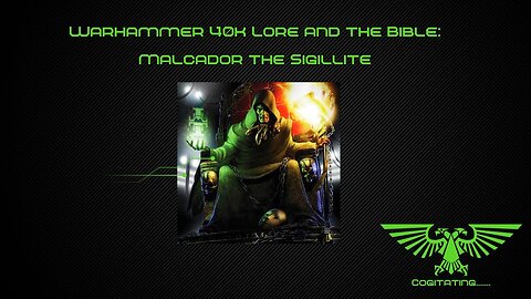 Malcador the Sigillite of the Imperium of Man | Warhammer 40k Lore and the Bible