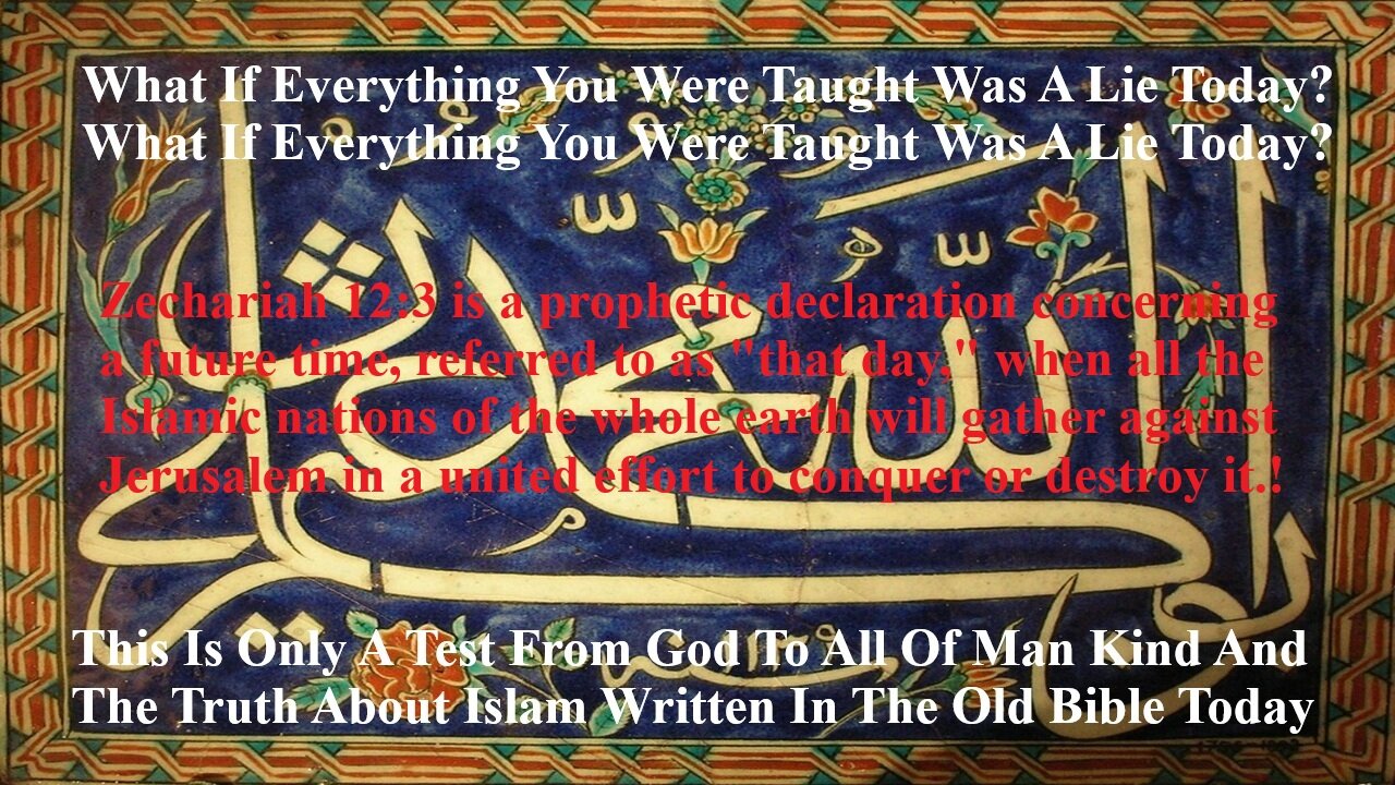 This Is Only A Test From God To All Of Man Kind & The Truth Of Islam Written In The Bible