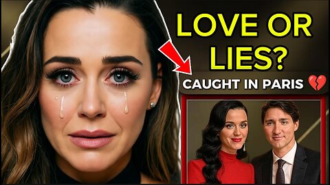 Katy Perry & Trudeau Paris Date: Love or Scandal? Explained