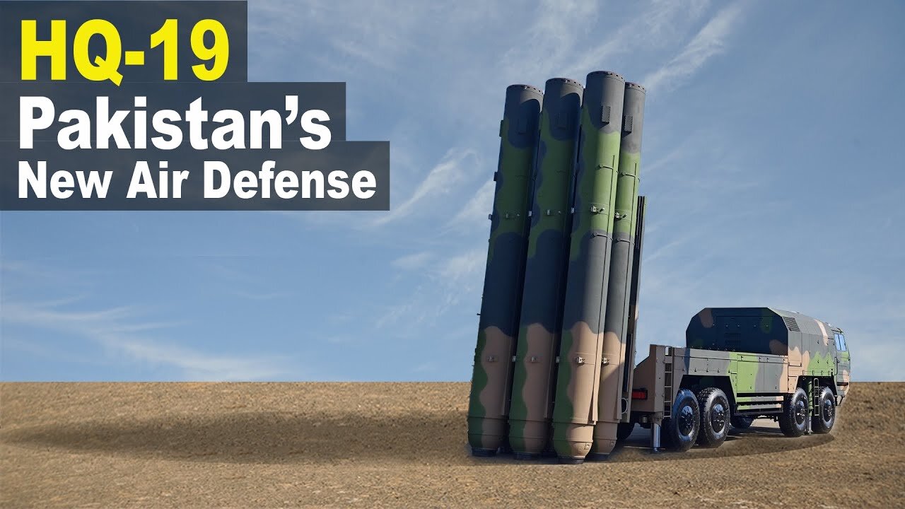How the HQ-19 acquisition could be a game-changer for Pakistan