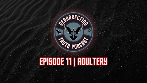 Episode 11 | Adultery