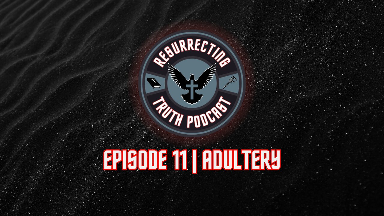 Episode 11 | Adultery