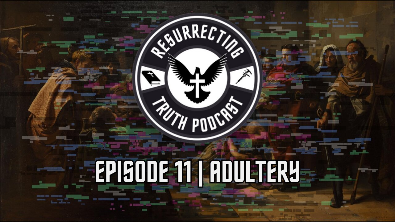 Episode 11 | Adultery