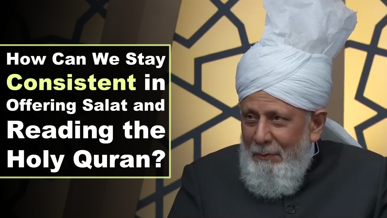 How Can We Stay Consistent in Offering Salat and Reading the Holy Quran?