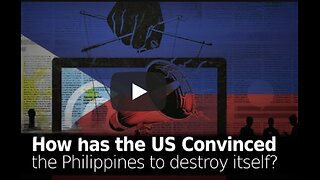 How is the US Convincing the Philippines to Destroy Itself?