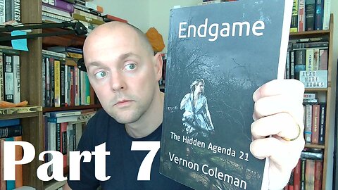 Endgame by Vernon Coleman (2021) - Part 7