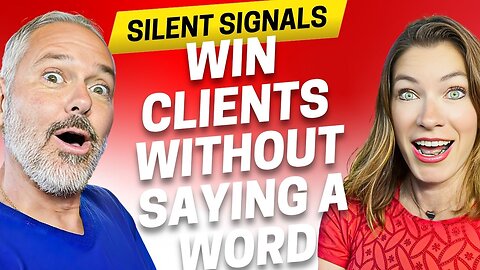 Silent Signals: Win Clients Without Saying a Word
