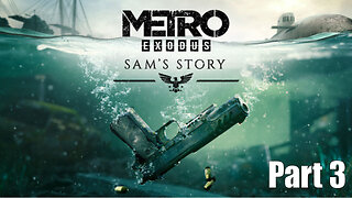 Let's Play, Metro Exodus, Sam's Story, Part 3,