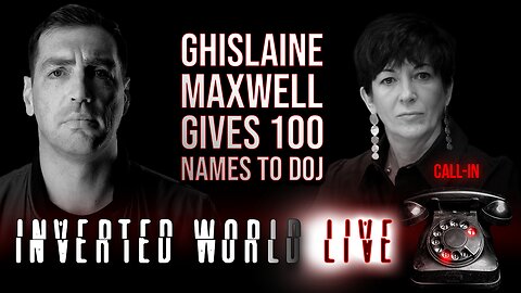 Ghislaine Maxwell Gives 100 Names to DOJ | Ep. 81